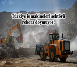 İş Makinası - TÜRKİYE İŞ MAKİNELERİ SEKTÖRÜ REKORA DOYMUYOR Forum Makina